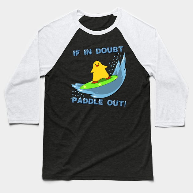 If in doubt paddle out Baseball T-Shirt by Simmerika